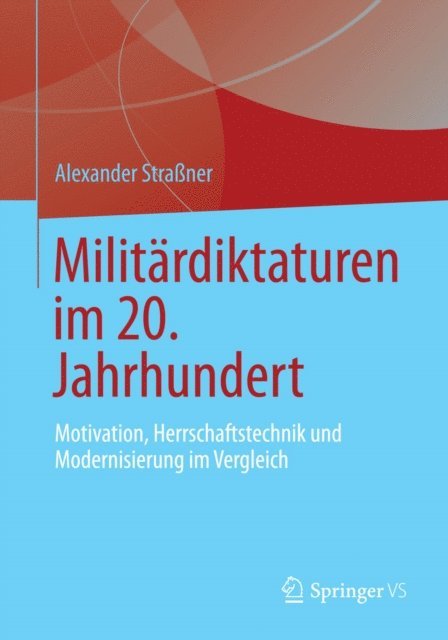 Alexander Straner - Militärdiktaturen im 20. Jahrhundert, E-bok