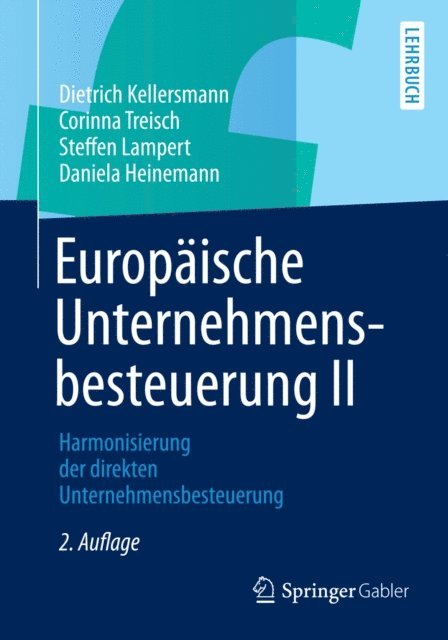 Daniela Heinemann, Steffen Lampert, Corinna Treisch, Dietrich Kellersmann - Europäische Unternehmensbesteuerung II, E-bok