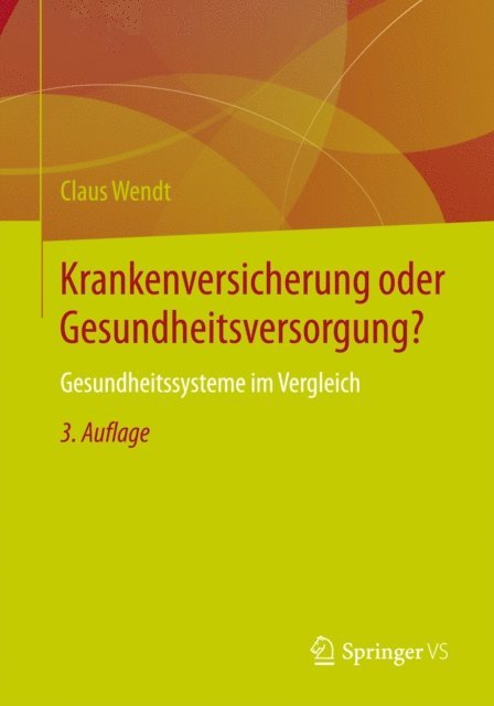 Claus Wendt - Krankenversicherung oder Gesundheitsversorgung?, E-bok