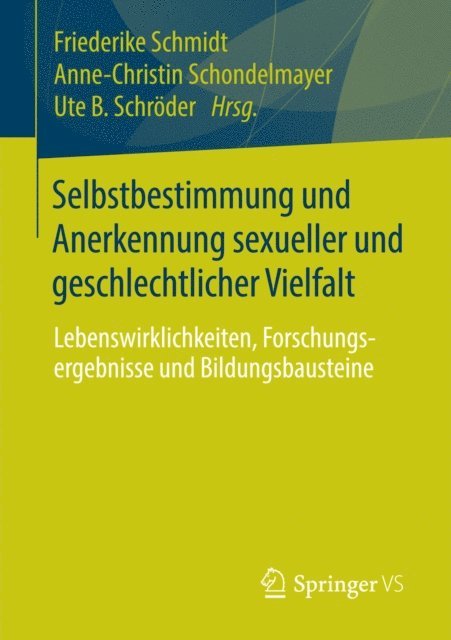 Ute B. Schroder, Anne-Christin Schondelmayer, Friederike Schmidt - Selbstbestimmung und Anerkennung sexueller und geschlechtlicher Vielfalt, E-bok