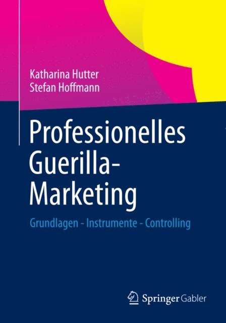 Stefan Hoffmann, Katharina Hutter - Professionelles Guerilla-Marketing, E-bok