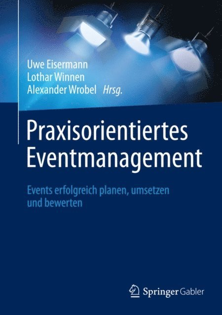 Alexander Wrobel, Lothar Winnen, Uwe Eisermann - Praxisorientiertes Eventmanagement, E-bok