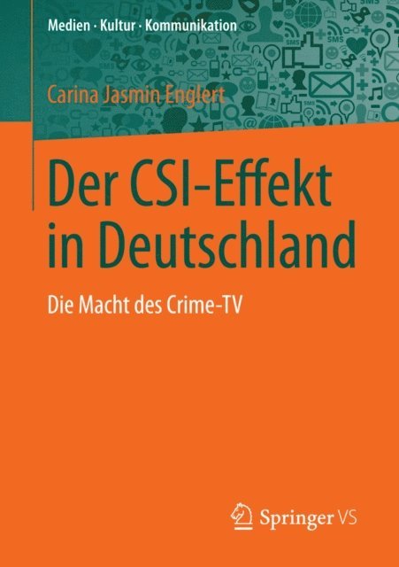Carina Jasmin Englert - Der CSI-Effekt in Deutschland, E-bok
