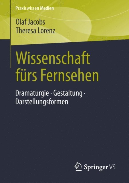 Theresa Lorenz, Olaf Jacobs - Wissenschaft fürs Fernsehen, E-bok