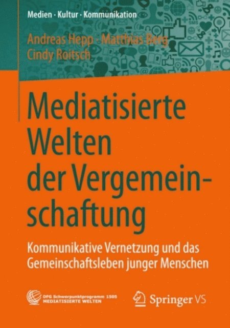 Cindy Roitsch, Matthias Berg, Andreas Hepp - Mediatisierte Welten der Vergemeinschaftung, E-bok. Tillgänglighet: Lägg i varukorg