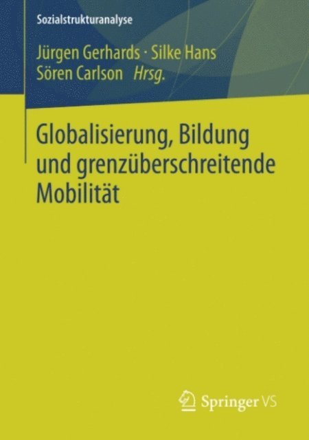 Soren Carlson, Silke Hans, Jurgen Gerhards - Globalisierung, Bildung und grenzüberschreitende Mobilität, E-bok