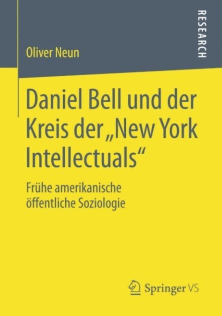 Oliver Neun - Daniel Bell und der Kreis der „New York Intellectuals“, E-bok