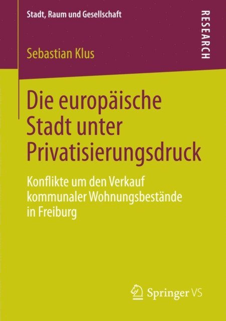 Sebastian Klus - Die europäische Stadt unter Privatisierungsdruck, E-bok
