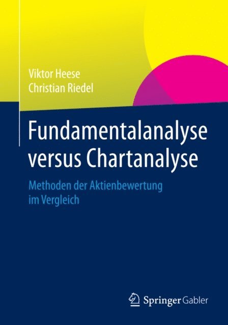 Christian Riedel, Viktor Heese - Fundamentalanalyse versus Chartanalyse, E-bok