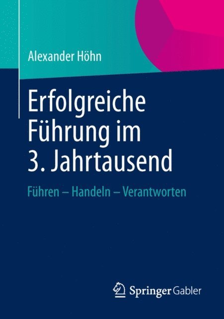Alexander Hohn - Erfolgreiche Führung im 3. Jahrtausend, E-bok