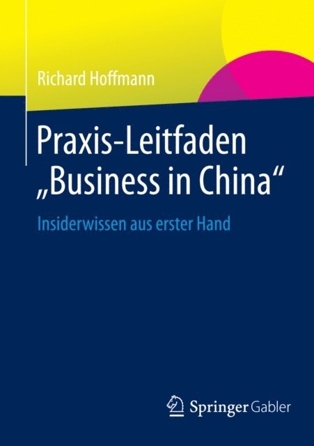 Richard Hoffmann - Praxis-Leitfaden "Business in China", E-bok