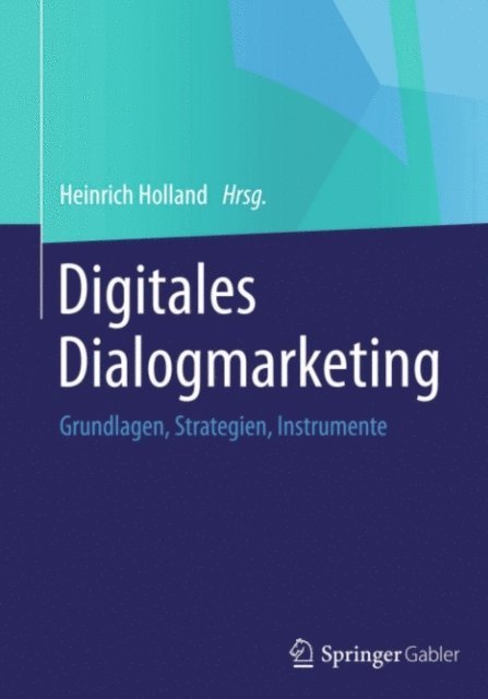 Heinrich Holland - Digitales Dialogmarketing, E-bok