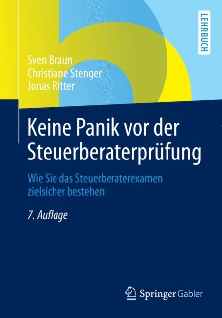 Jonas Ritter, Christiane Stenger, Sven Braun - Keine Panik vor der Steuerberaterprüfung, E-bok