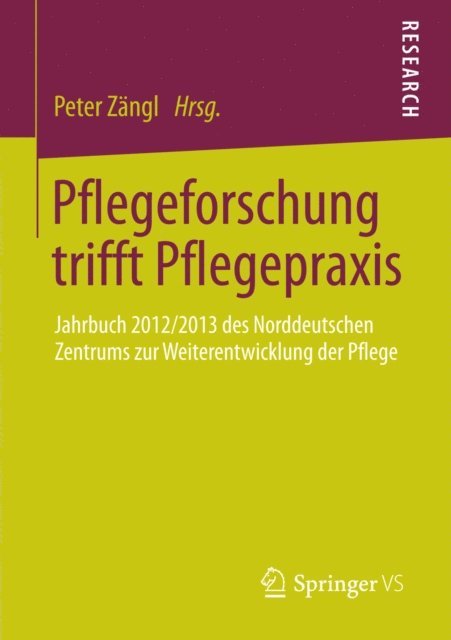 Peter Zangl - Pflegeforschung trifft Pflegepraxis, E-bok