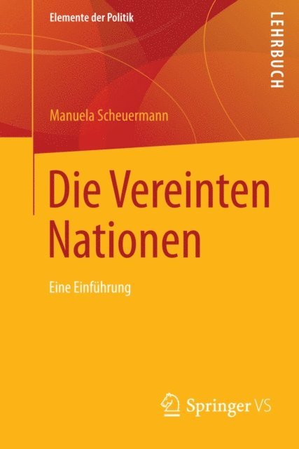 Manuela Scheuermann - Die Vereinten Nationen, E-bok