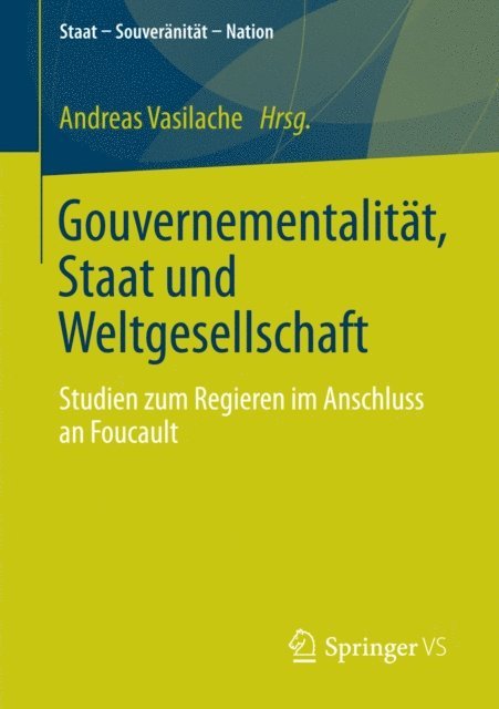 Andreas Vasilache - Gouvernementalität, Staat und Weltgesellschaft, E-bok
