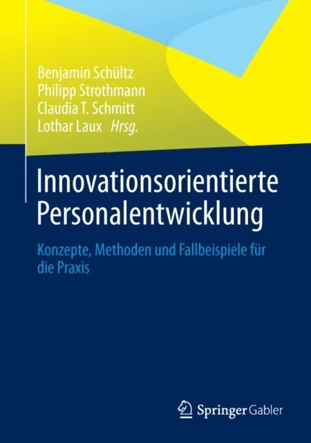 Lothar Laux, Claudia T. Schmitt, Philipp Strothmann, Benjamin Schultz - Innovationsorientierte Personalentwicklung, E-bok