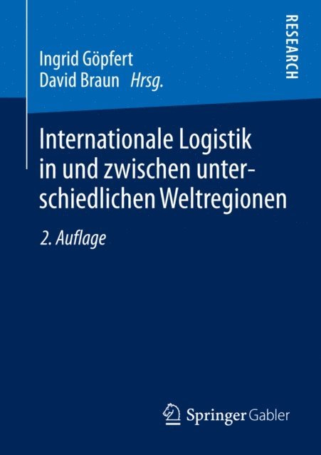 David Braun, Ingrid Gopfert - Internationale Logistik in und zwischen unterschiedlichen Weltregionen, E-bok