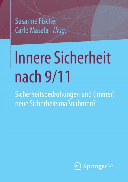 Carlo Masala, Susanne Fischer - Innere Sicherheit nach 9/11, E-bok