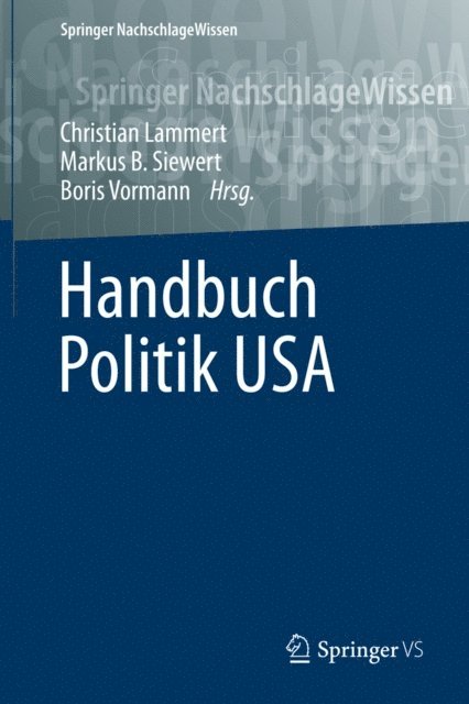 Boris Vormann, Markus B. Siewert, Christian Lammert - Handbuch Politik USA, E-bok