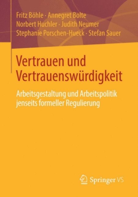 Stefan Sauer, Stephanie Porschen-Hueck, Judith Neumer, Norbert Huchler, Annegret Bolte, Fritz Bohle - Vertrauen und Vertrauenswürdigkeit, E-bok