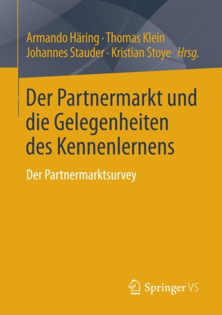 Kristian Stoye, Johannes Stauder, Thomas Klein, Armando Haring - Der Partnermarkt und die Gelegenheiten des Kennenlernens, E-bok