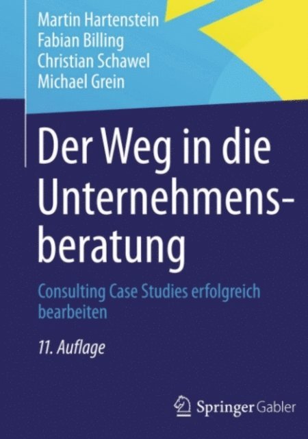 Michael Grein, Christian Schawel, Fabian Billing, Martin Hartenstein - Der Weg in die Unternehmensberatung, E-bok
