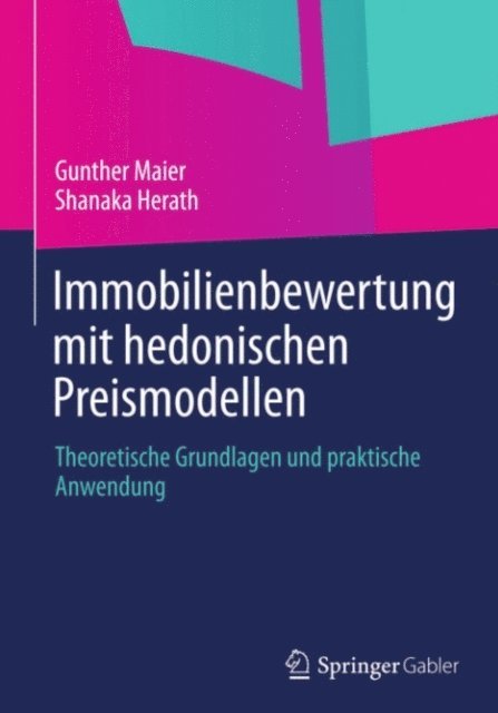 Shanaka Herath, Gunther Maier - Immobilienbewertung mit hedonischen Preismodellen, E-bok