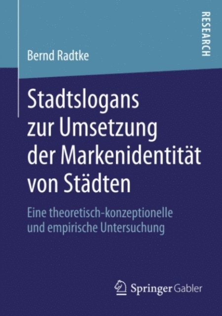Bernd Radtke - Stadtslogans zur Umsetzung der Markenidentität von Städten, E-bok