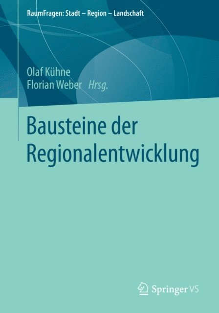 Florian Weber, Olaf Kuhne - Bausteine der Regionalentwicklung, E-bok