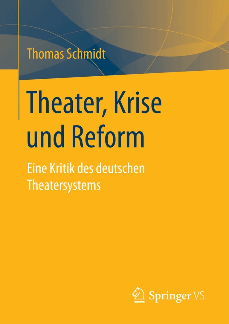 Thomas Schmidt - Theater, Krise und Reform, Häftad