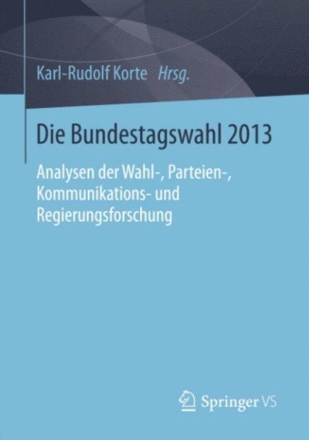Karl-Rudolf Korte - Die Bundestagswahl 2013, E-bok