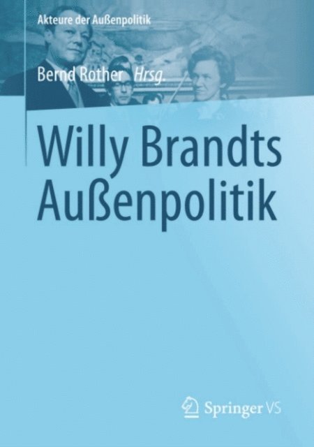 Bernd Rother - Willy Brandts Außenpolitik, E-bok