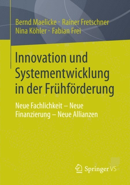 Fabian Frei, Nina Kohler, Rainer Fretschner, Bernd Maelicke - Innovation und Systementwicklung in der Frühförderung, E-bok