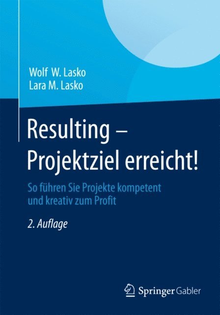 Lara M. Lasko, Wolf W. Lasko - Resulting - Projektziel erreicht!, E-bok. Tillgänglighet: Lägg i varukorg