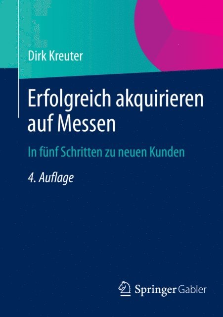 Dirk Kreuter - Erfolgreich akquirieren auf Messen, E-bok