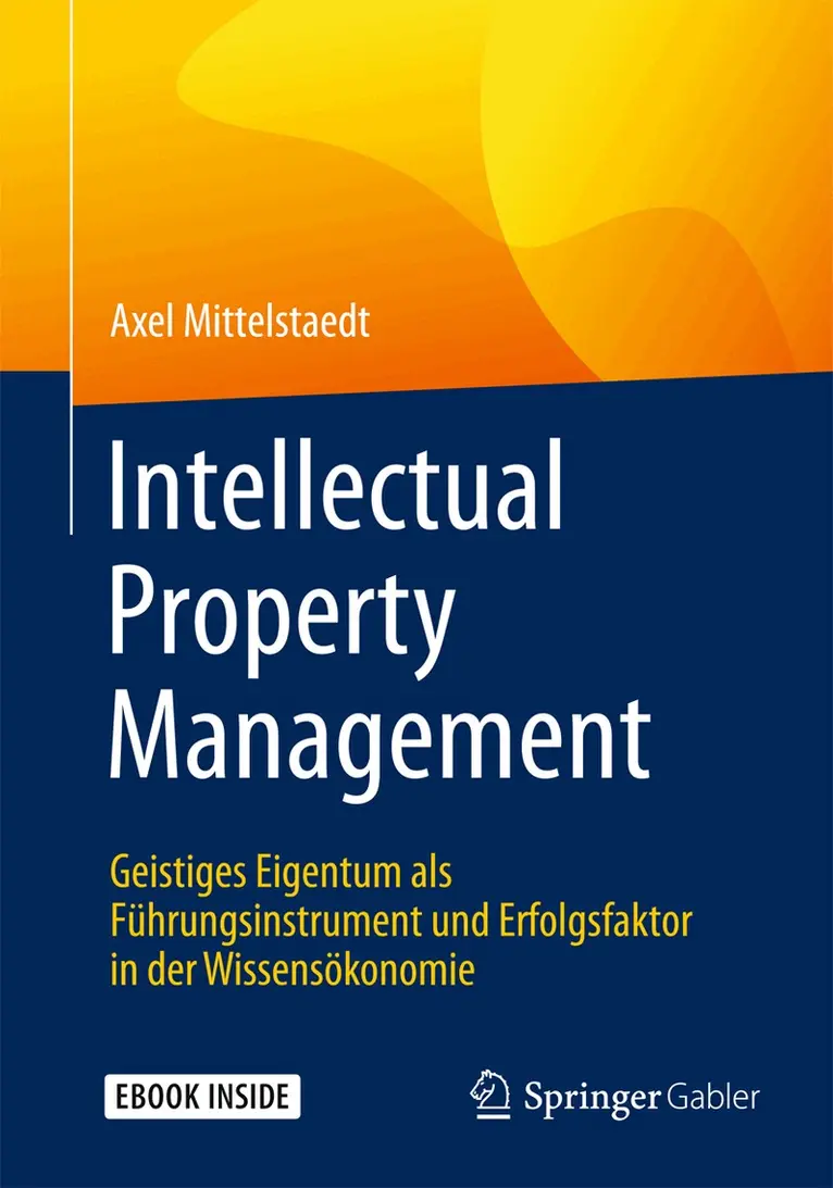 Axel Mittelstaedt - Intellectual Property Management. Tillgänglighet: Lägg i varukorg