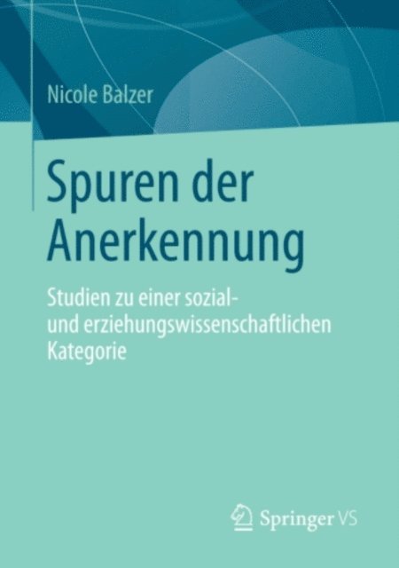 Nicole Balzer - Spuren der Anerkennung, E-bok