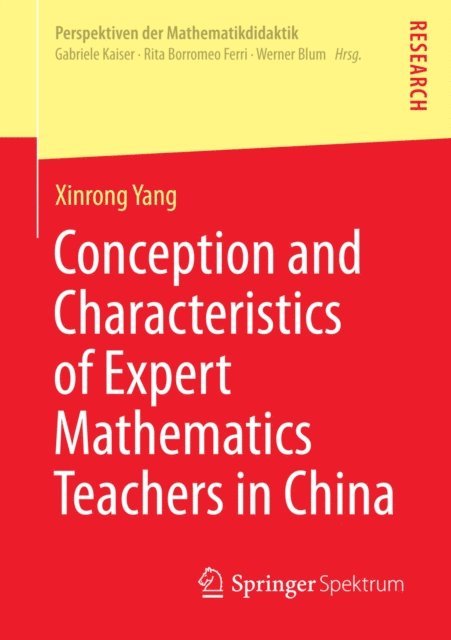 Xinrong Yang - Conception and Characteristics of Expert Mathematics Teachers in China, E-bok