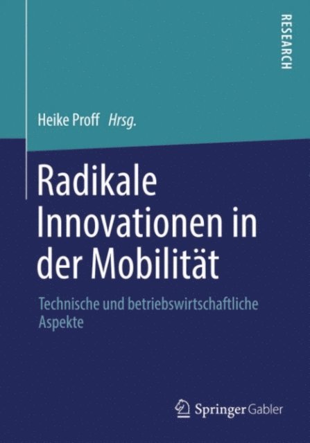 Heike Proff - Radikale Innovationen in der Mobilität, E-bok