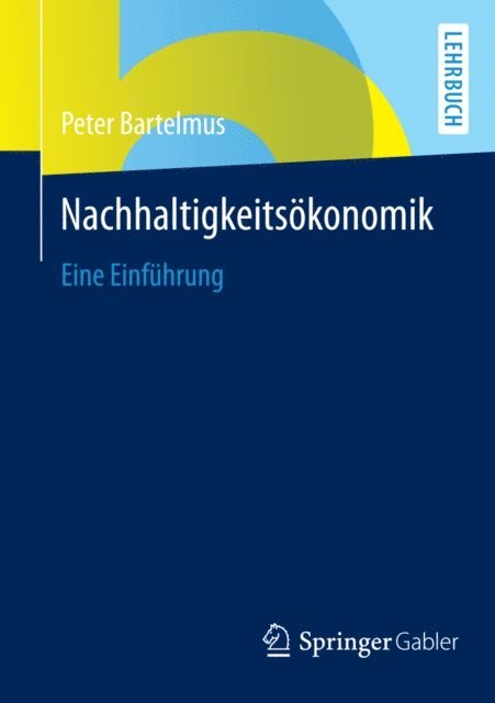 Peter Bartelmus - Nachhaltigkeitsökonomik, E-bok