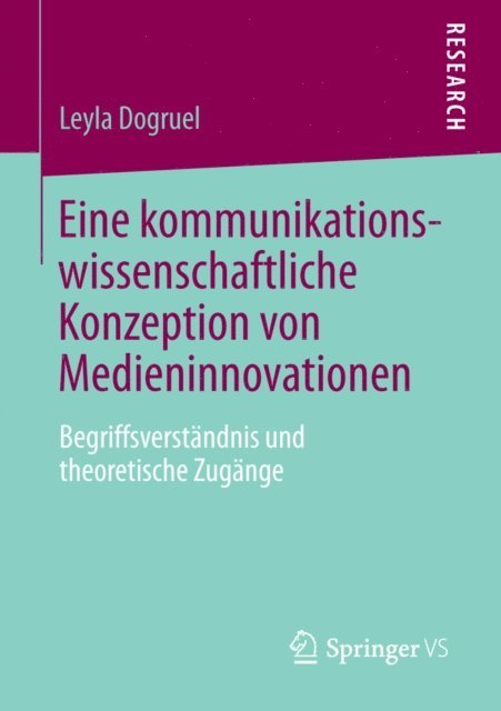 Leyla Dogruel - Eine kommunikationswissenschaftliche Konzeption von Medieninnovationen, E-bok