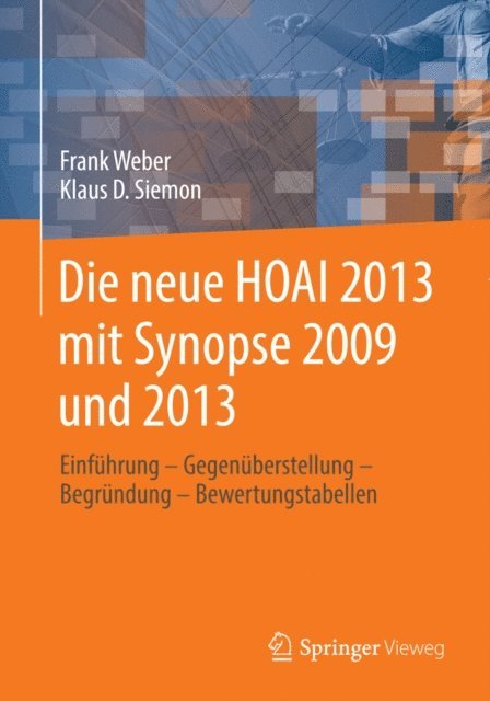 Klaus D. Siemon, Frank Weber - Die neue HOAI 2013 mit Synopse 2009 und 2013, E-bok