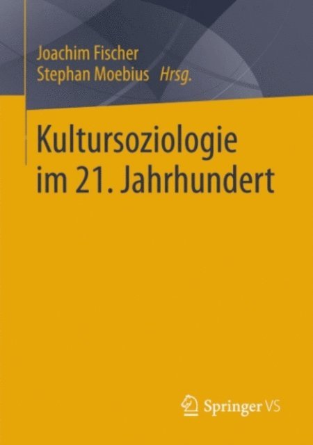 Stephan Moebius, Joachim Fischer - Kultursoziologie im 21. Jahrhundert, E-bok