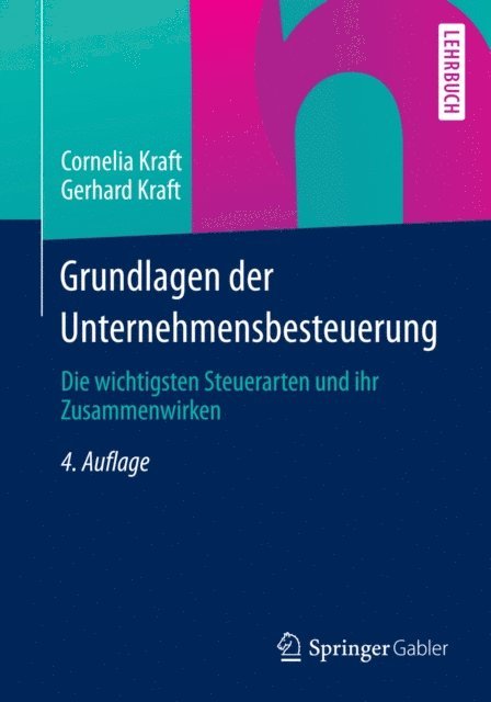 Gerhard Kraft, Cornelia Kraft - Grundlagen der Unternehmensbesteuerung, E-bok