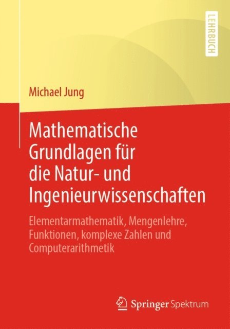 Michael Jung - Mathematische Grundlagen für die Natur- und Ingenieurwissenschaften, E-bok