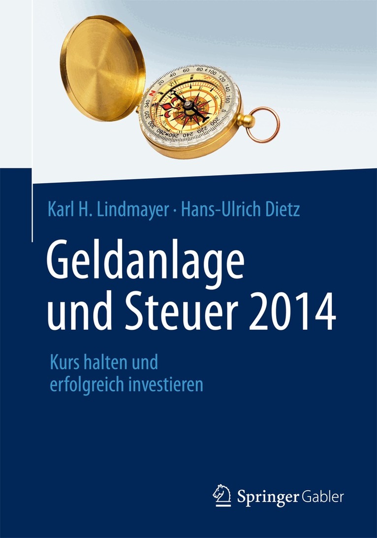 Karl H. Lindmayer, Hans-Ulrich Dietz - Geldanlage und Steuer 2014, Inbunden. Tillgänglighet: Lägg i varukorg
