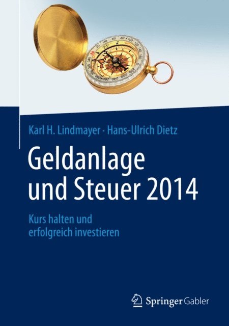 Hans-Ulrich Dietz, Karl H. Lindmayer - Geldanlage und Steuer 2014, E-bok. Tillgänglighet: Lägg i varukorg