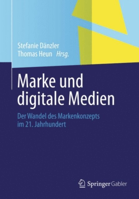 Thomas Heun, Stefanie Danzler - Marke und digitale Medien, E-bok