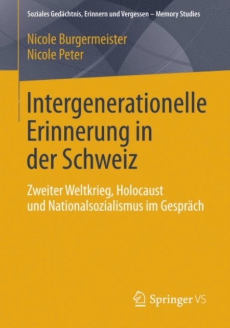 Nicole Peter, Nicole Burgermeister - Intergenerationelle Erinnerung in der Schweiz, E-bok